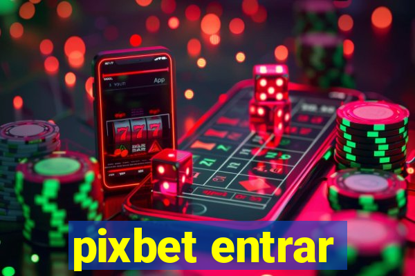 pixbet entrar